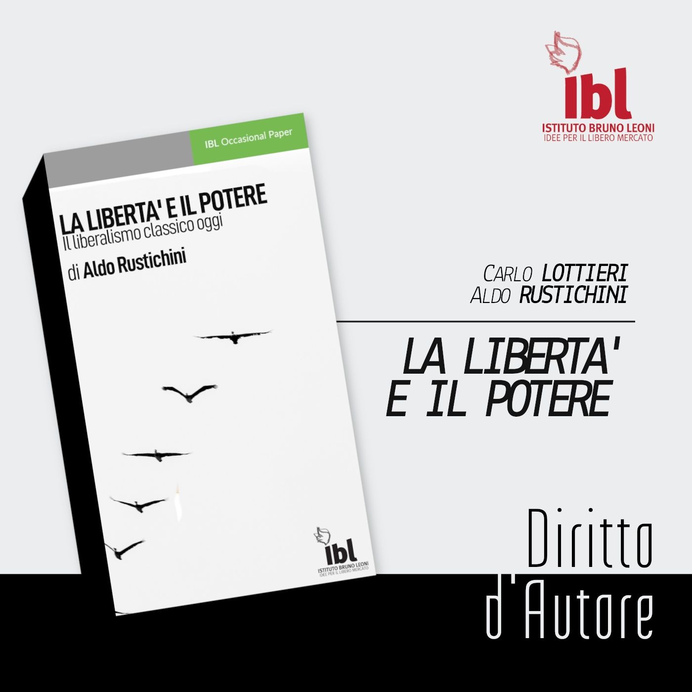 La libertà e il potere, con Aldo Rustichini - Diritto d'Autore