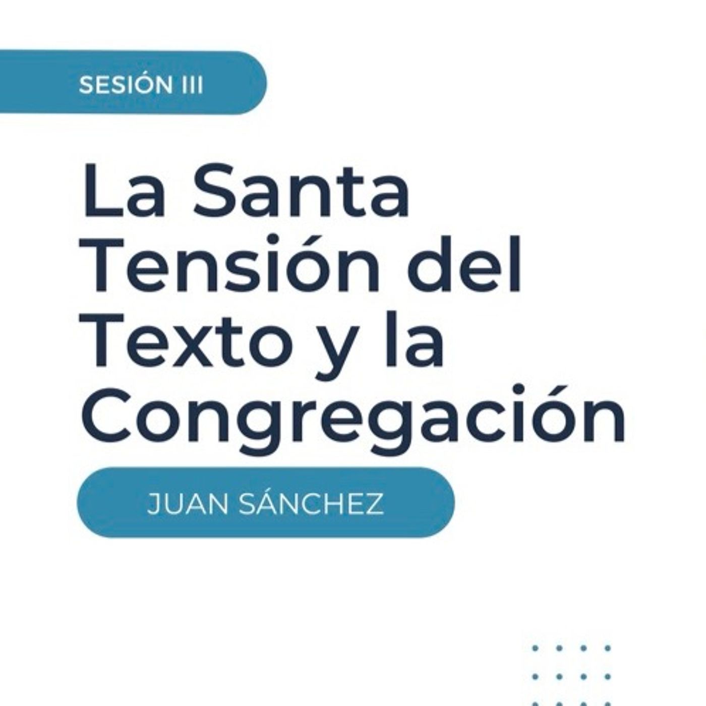 Sesión 3: La Santa Tensión del Texto y la Congregación episode artwork