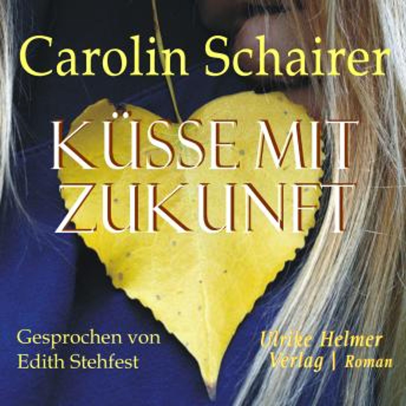 [German] - Küsse mit Zukunft by Carolin Schairer episode artwork