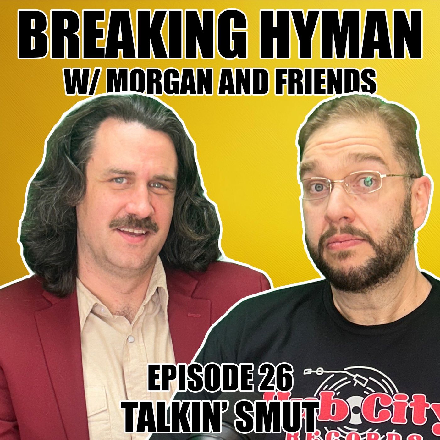 Snake Pit Presents : Breaking Hyman with Morgan and Friends