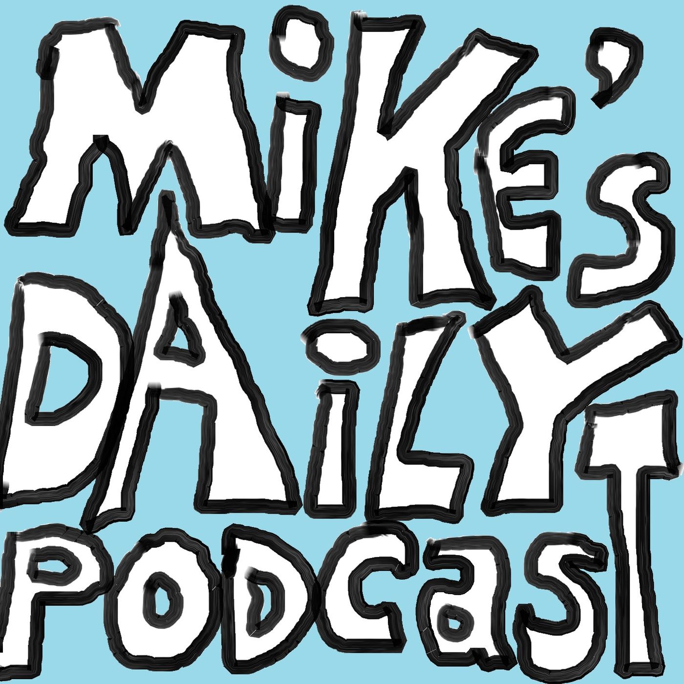Mike’s Daily Podcast
