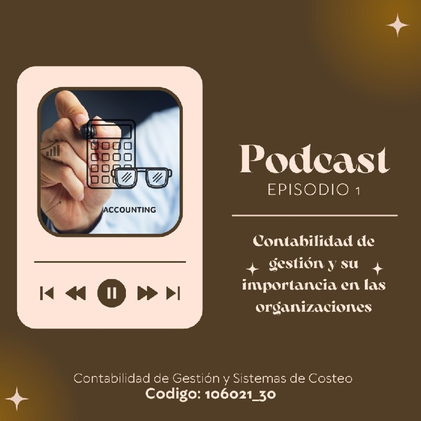 Episodio 1 - Contabilidad de gestión y su importancia en las organizaciones episode artwork