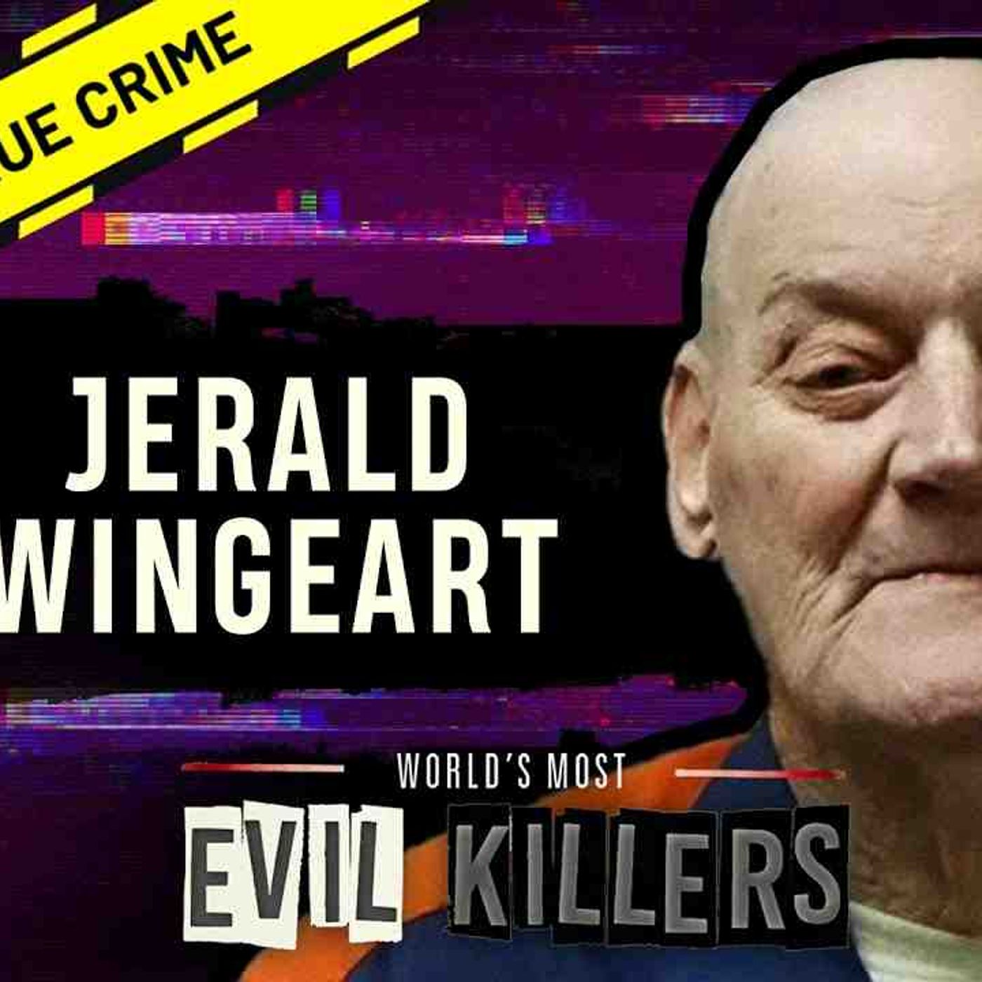 The University Predator_ Jerald Wingeart  _  World_s Most Evil Killers episode artwork