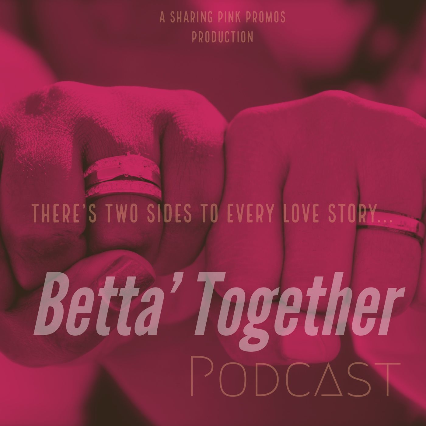 Betta’ Together:A Black Luv Relationship