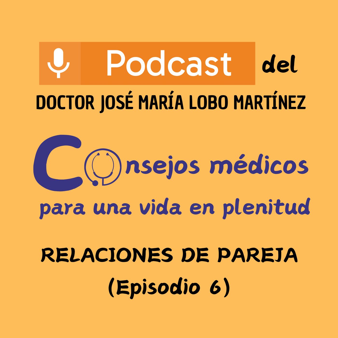 DOCTOR JOSÉ MARÍA LOBO MARTÍNEZ Consejos médicos para una vida en plenitud