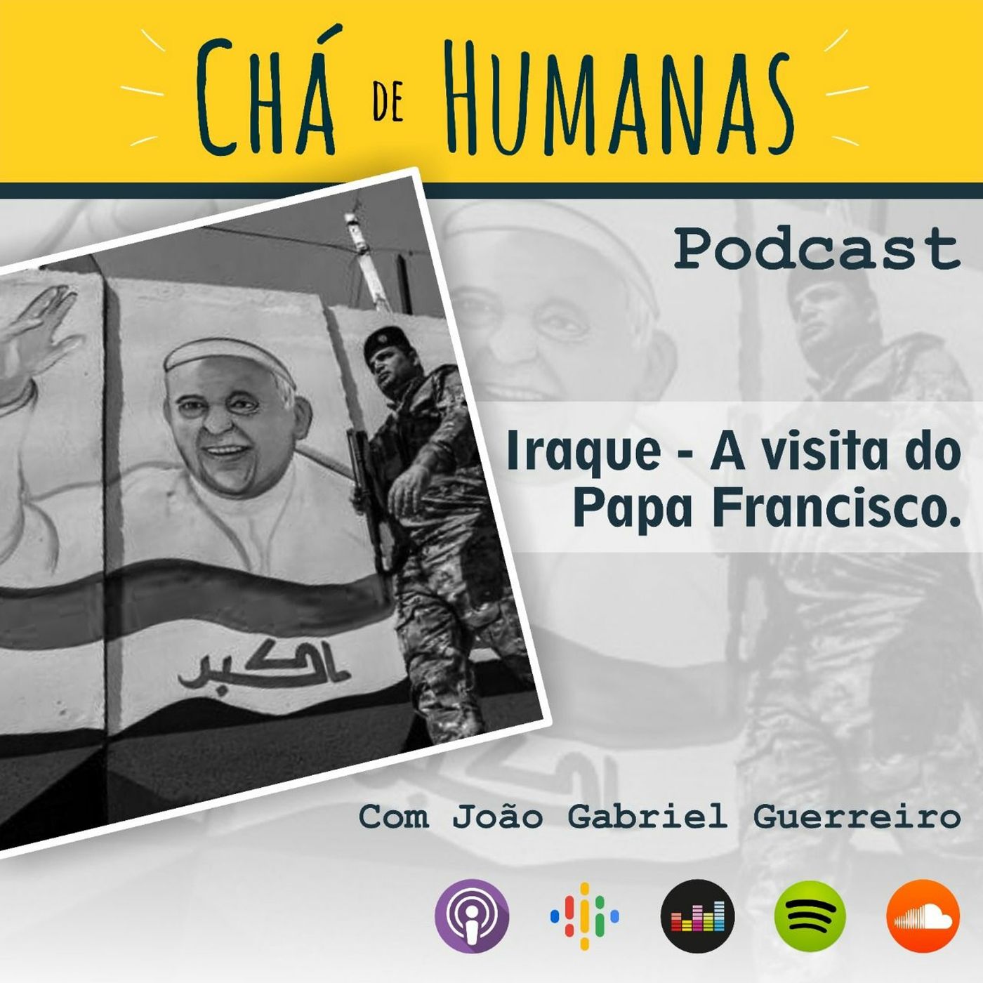 #43 - A visita do Papa ao Iraque