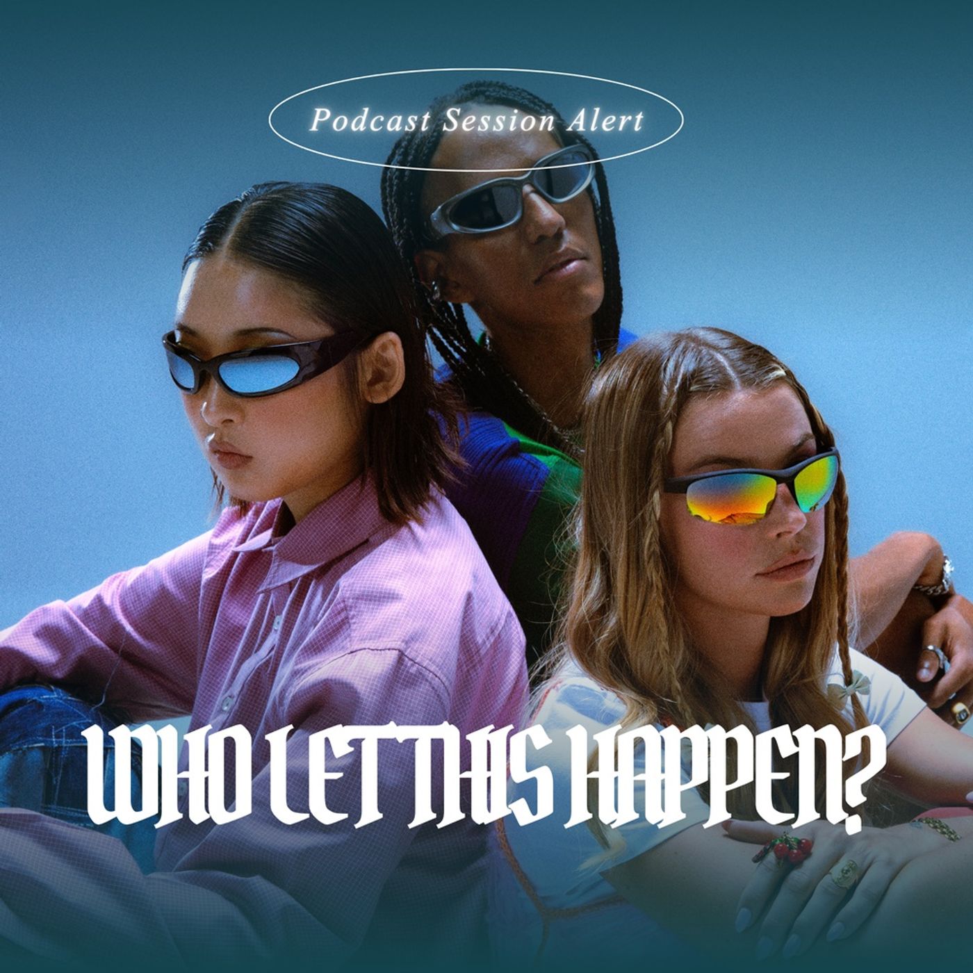 Who Let This Happen? podcast artwork
