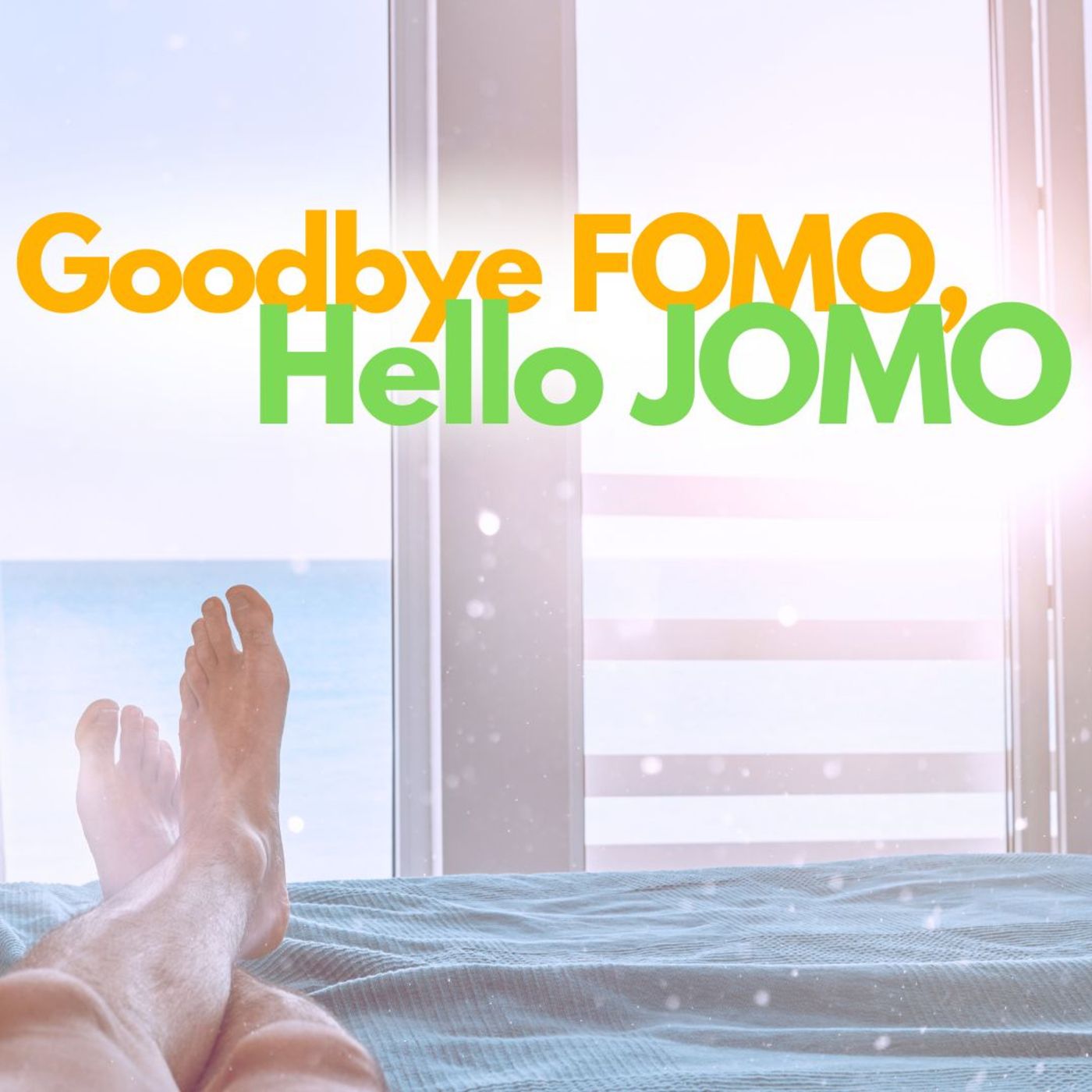 How to escape from FOMO and fully embrace JOMO