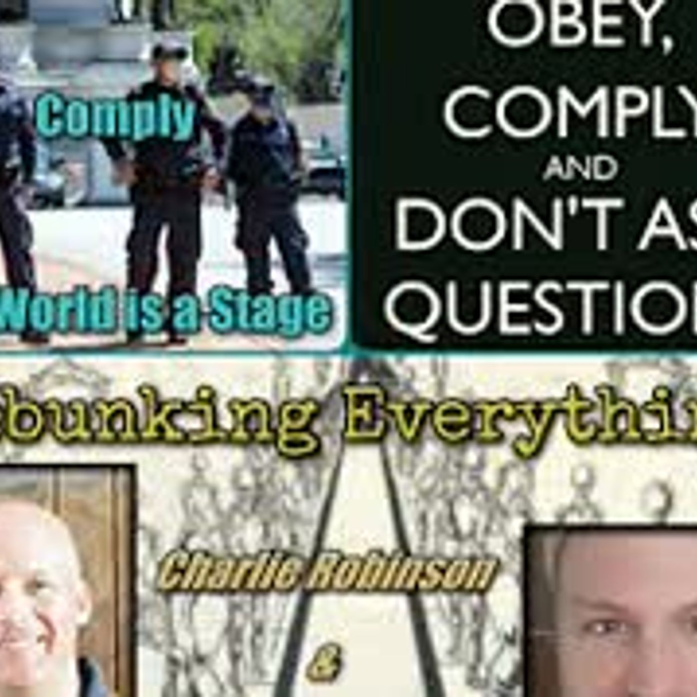 Obey, Comply The World is a Stage with Charlie Robinson and Cory Hughes