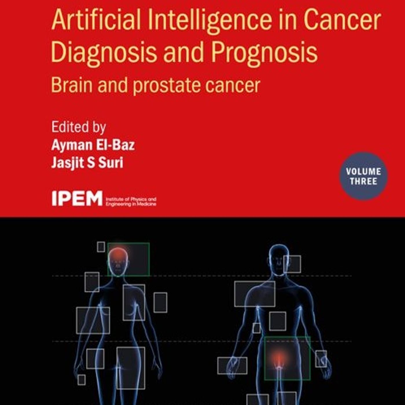 Artificial Intelligence in Cancer Diagnosis and Prognosis: Brain and prostate cancer