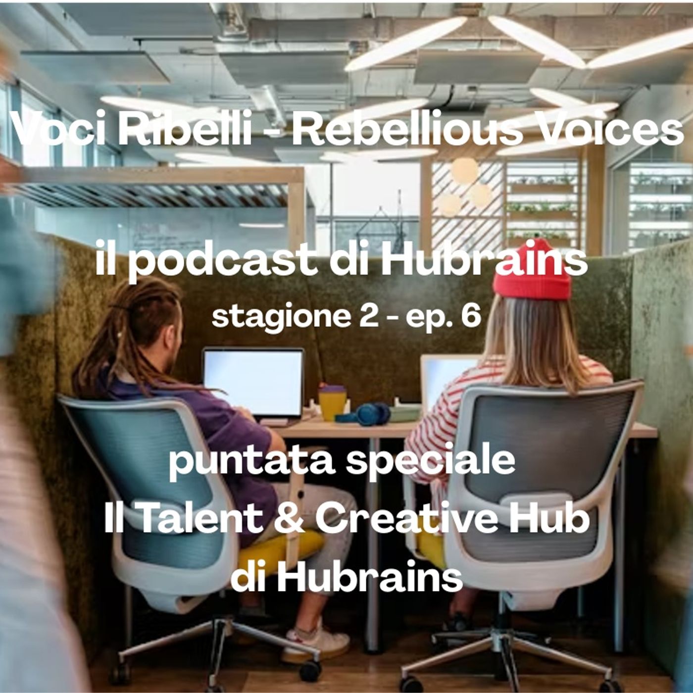 Voci Ribelli - Rebellious Voices. Stagione 2- ep. 6 episode artwork