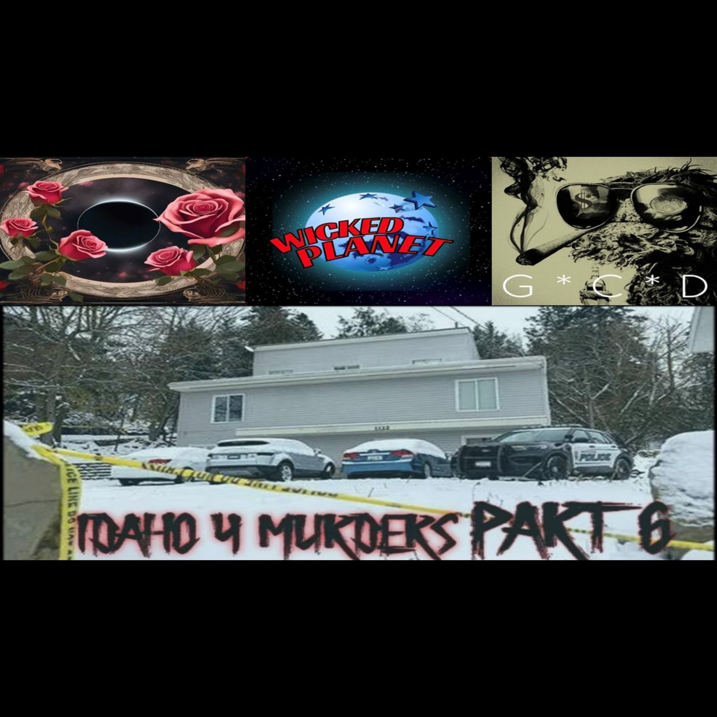 OpGCD #36 - Idaho 4 Murders - Vol. 6 - Kohberger did NOT do it! - w/Occult Rejects & Wicked Planet