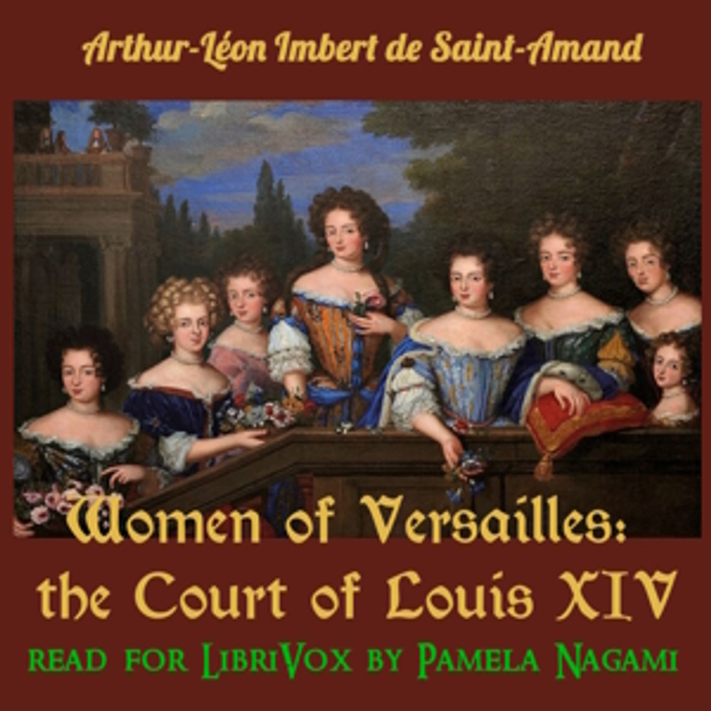 Women of Versailles: the Court of Louis XIV by Arthur-Léon Imbert de Saint-Amand (1824 - 1900)
