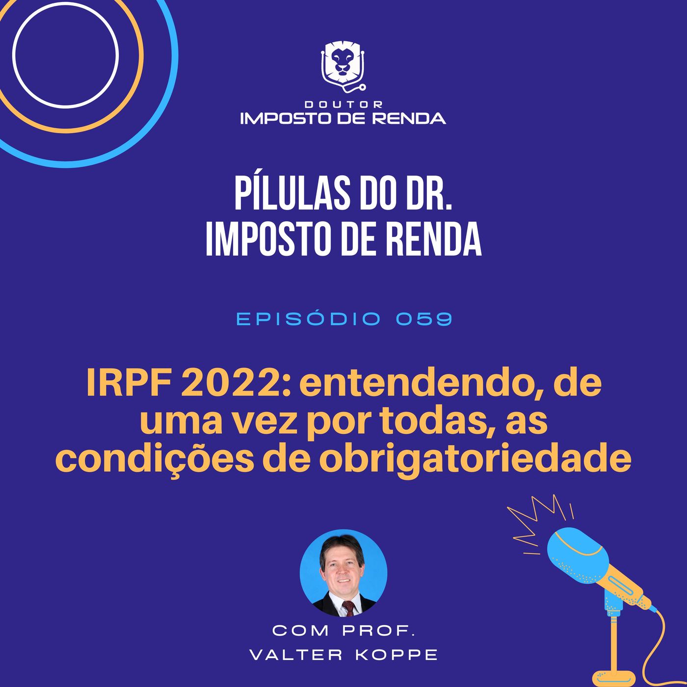PDIR #059 – IRPF 2022: entendendo, de uma vez por todas, as condições de obrigatoriedade.
