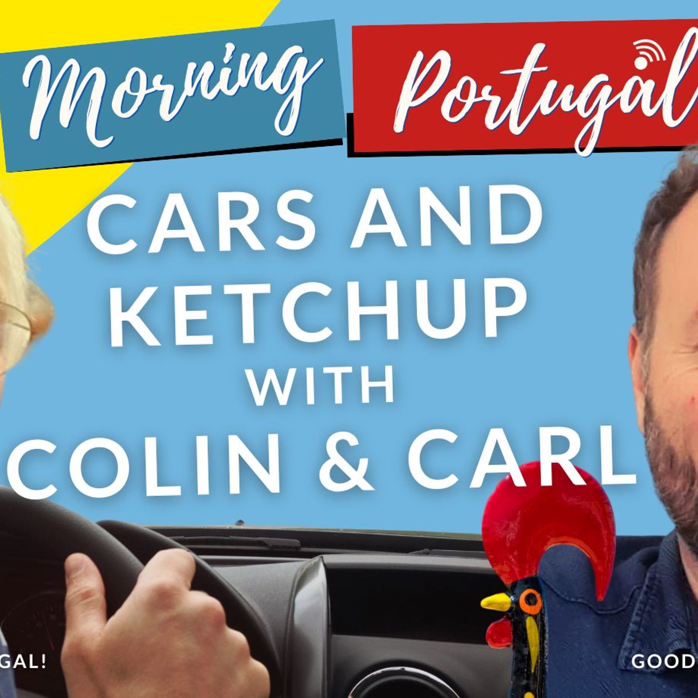 Cars & Ketchup with Colin & Carl on Good Morning Portugal!