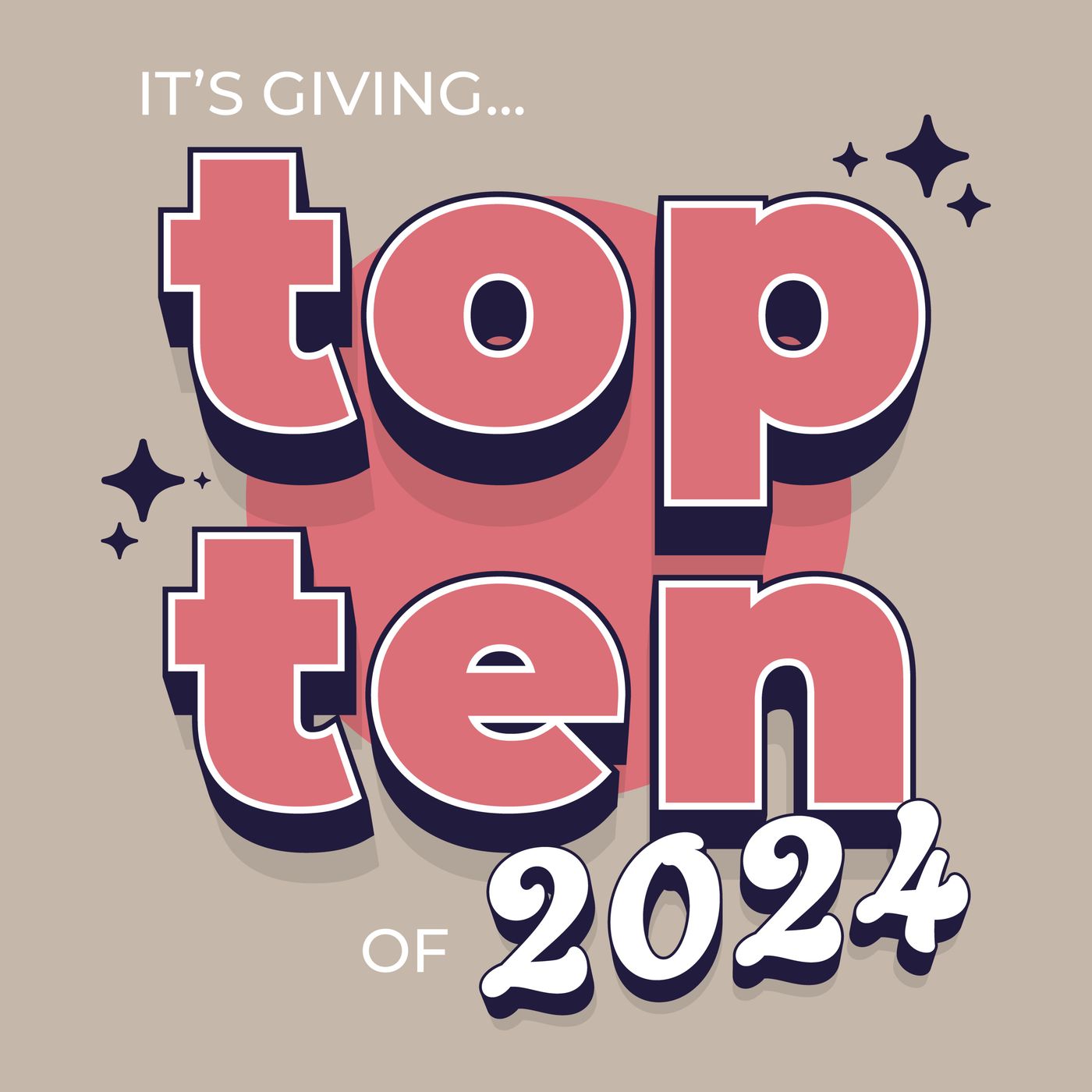 S.6 E.1 - It's Giving... Top 10 of 2024