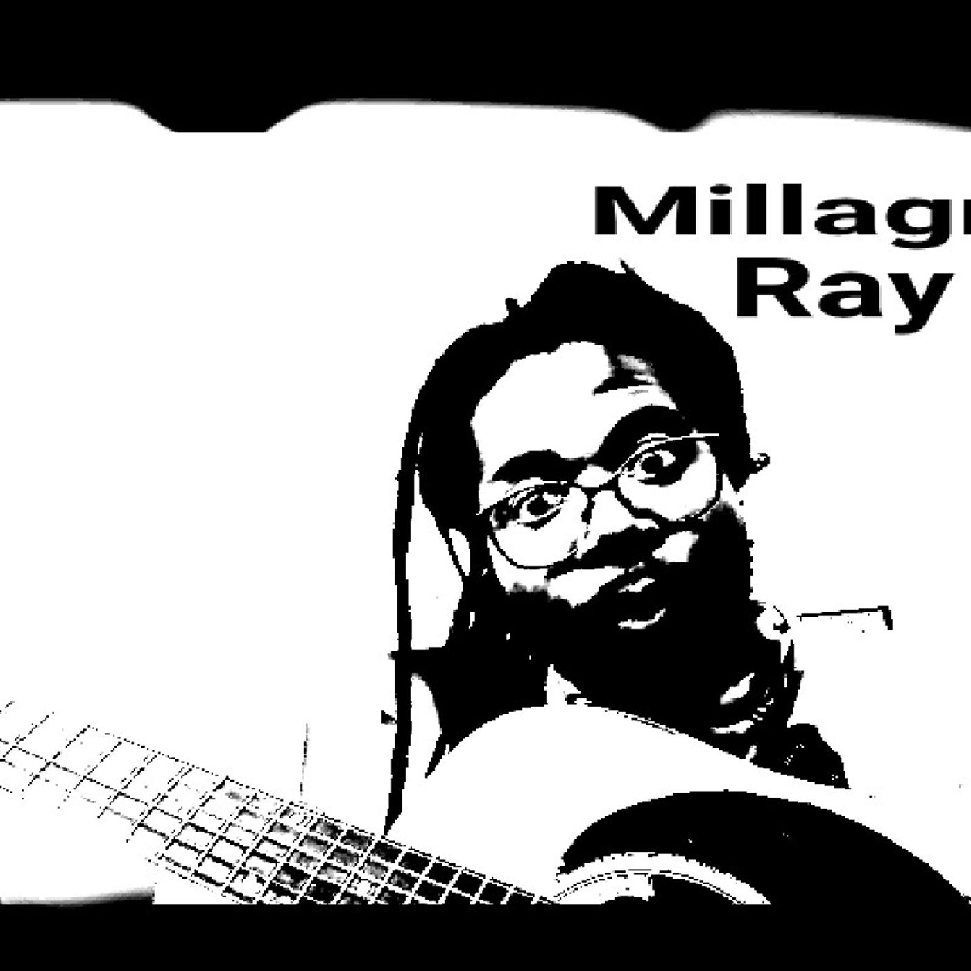 Millagre Ray\'s podcast