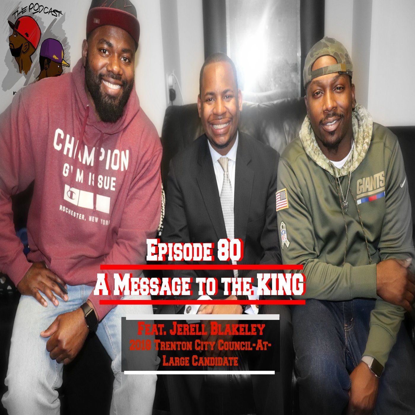 Episode 80 - A message to the King W/ Jerell Blakeley