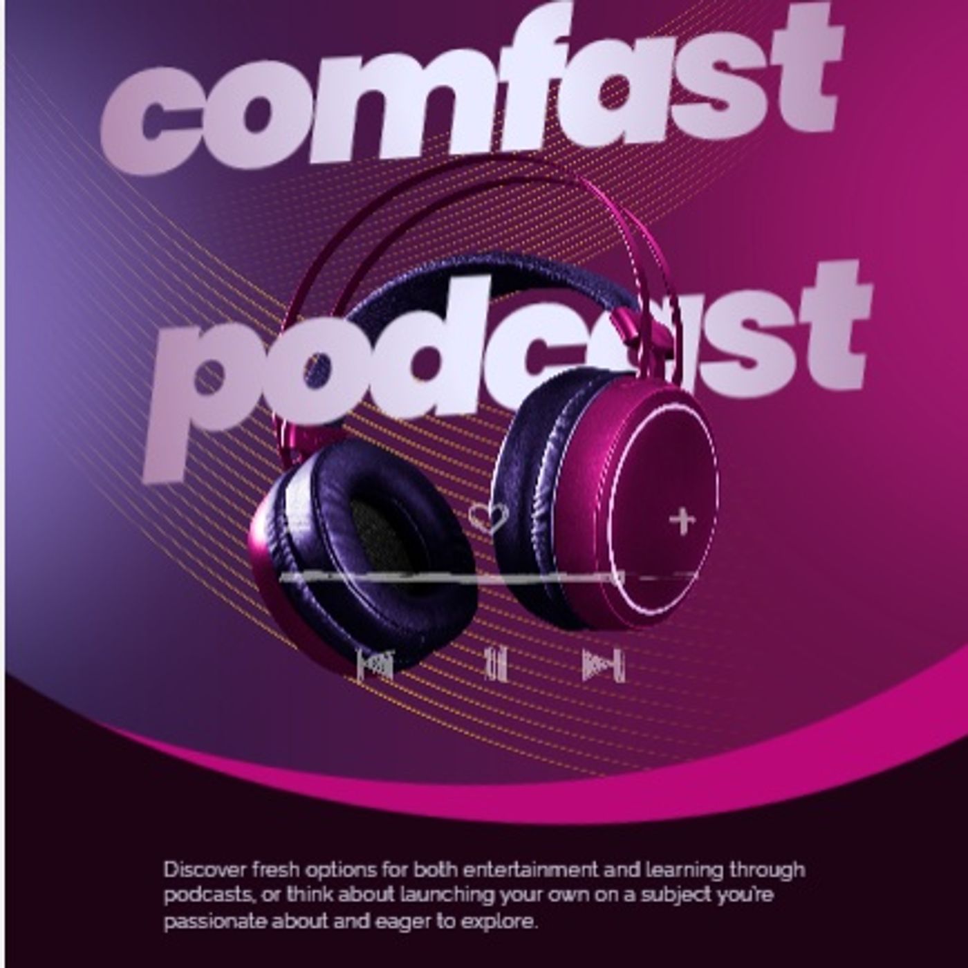 COMFAST PODCAST
