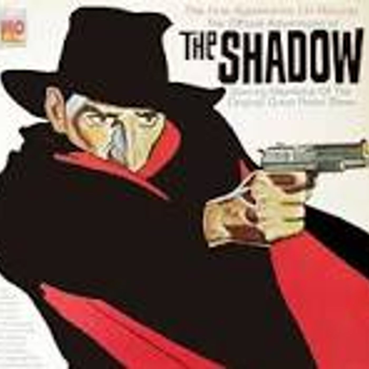 'THE SHADOW' VINTAGE RADIO MYSTERY NOW PLAYIING M-W-F AT 1001 GHOST, CHILLER & LOVECRAFT 'THE SHADOW' VINTAGE RADIO MYSTERY NOW PLAYIING M-W-F AT 1001 GHOST, CHILLER & LOVECRAFT