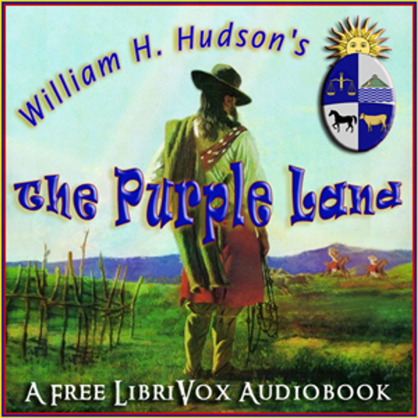Purple Land, The by William Henry Hudson (1841 - 1922)