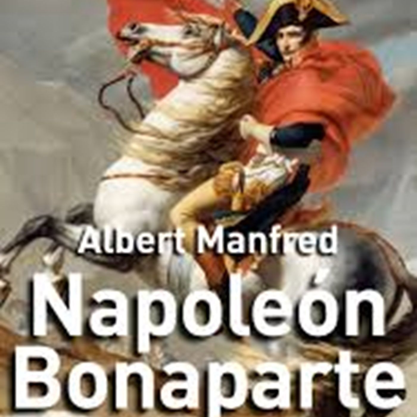 Cápsulas Culturales - Napoleón Bonaparte * Emperador de Francia. Conduce: Diosma Patricia Davis*Argentina. episode artwork