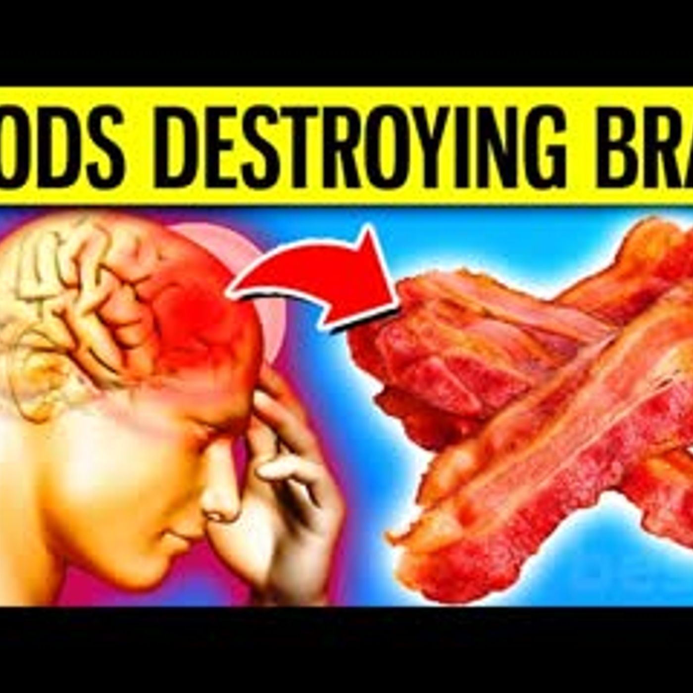 11 Foods DESTROYING Your Brain And Lowering Your IQ episode artwork