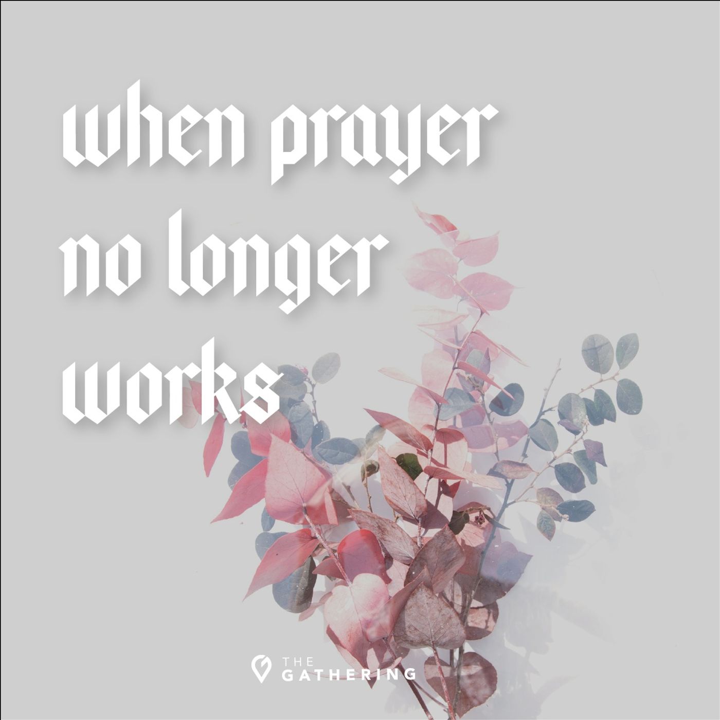 When Prayer No Longer Works episode artwork