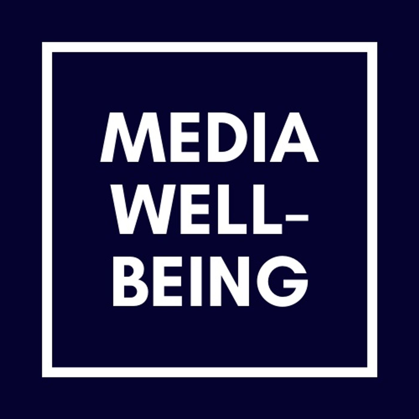 MEDIA WELLBEING