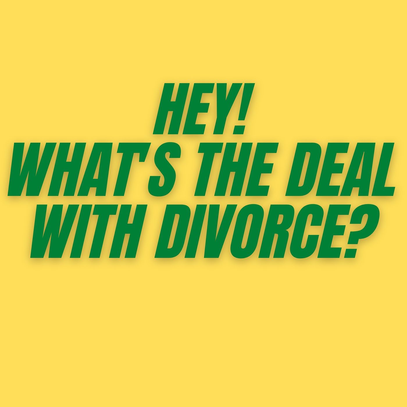 S3E4 - What's the Deal With Divorce?