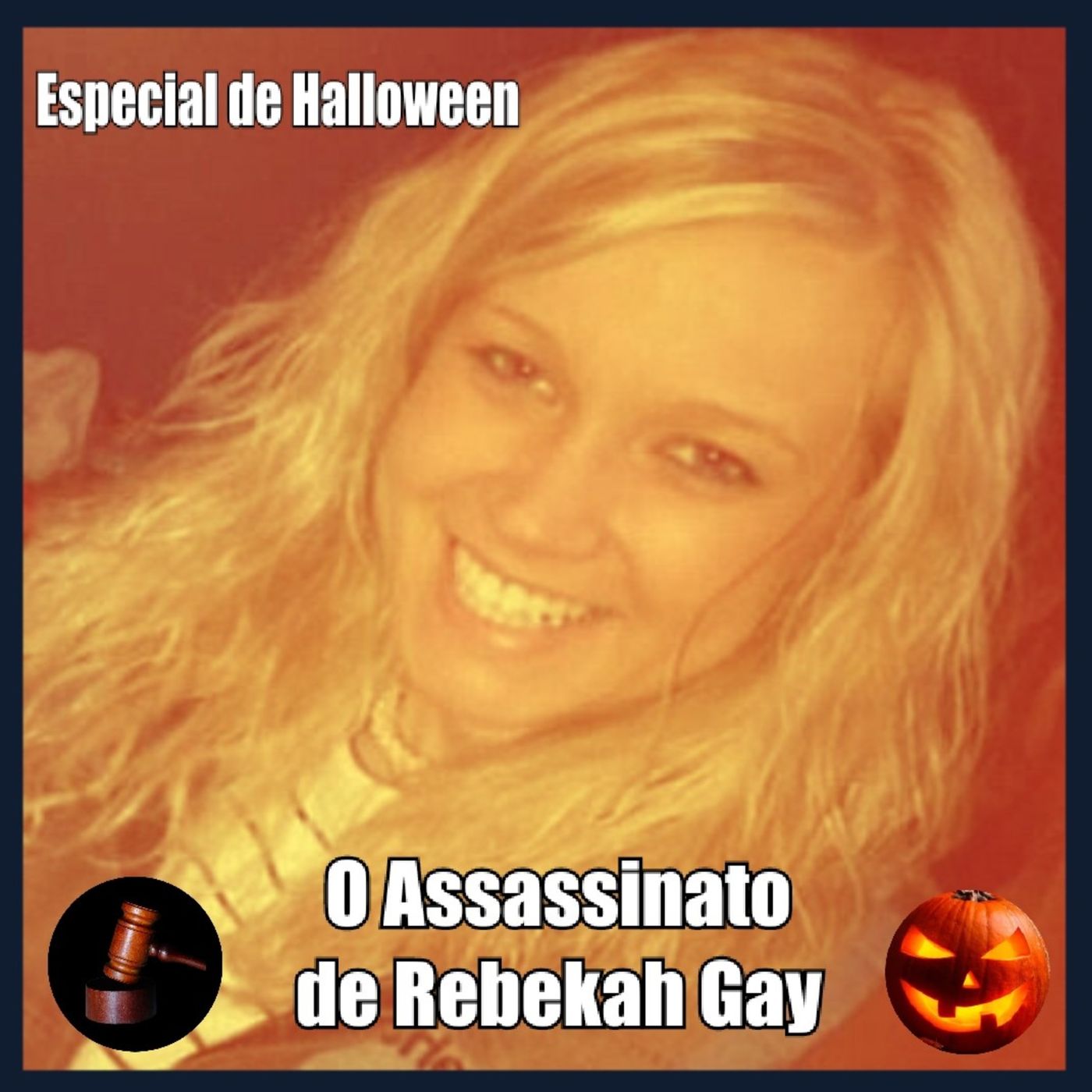 HALLOWEEN DO JÚRI - O Assassinato de Rebekah Gay episode artwork
