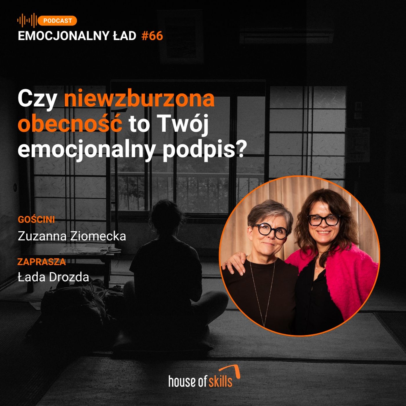 #66 - Czy niewzburzona obecność to Twój emocjonalny podpis? - Zuzanna Ziomecka episode artwork