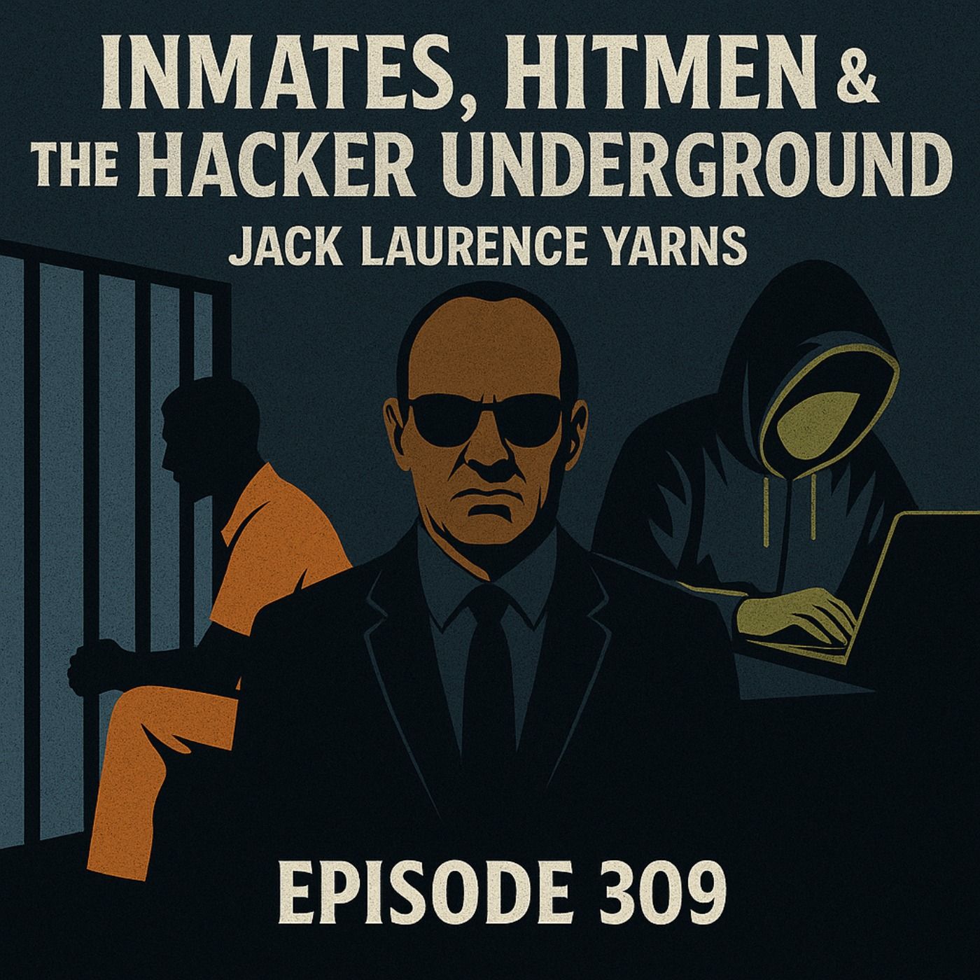 Inmates, Hitmen & the Hacker Underground – Jack Laurence Unleashed