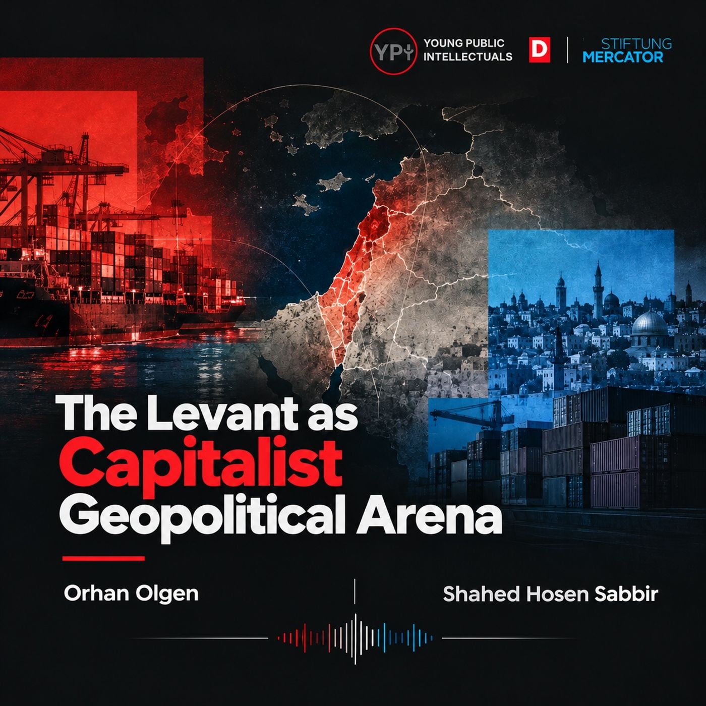 The Levant as Capitalist Geopolitical Arena | Orhan Olgen & Shahed Hosen Sabbir