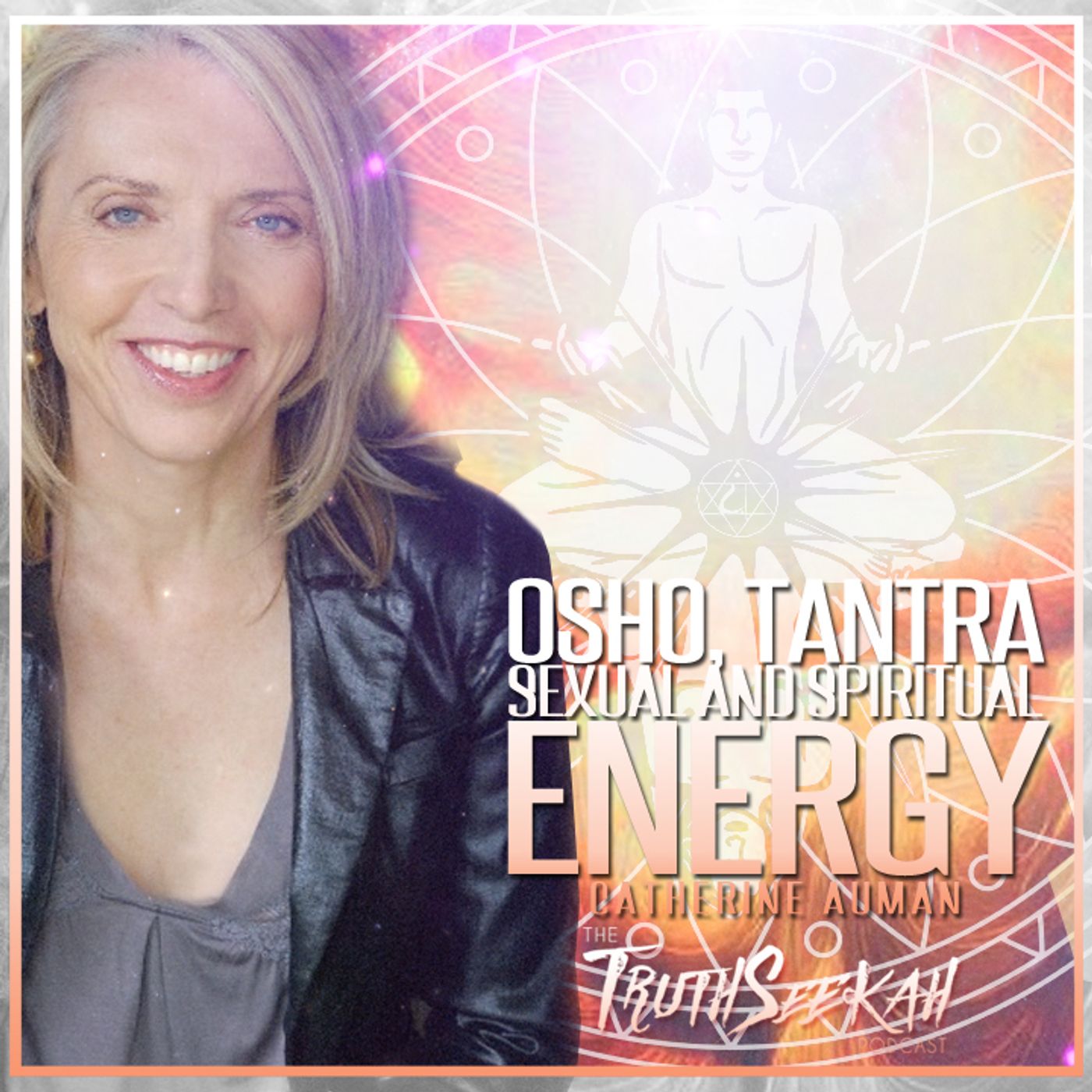 Osho,Tantra, Sexual and Spiritual Energy | Catherine Auman