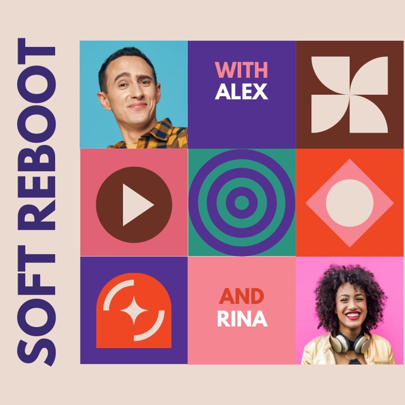 SOFT REBOOT with Alex and Rina