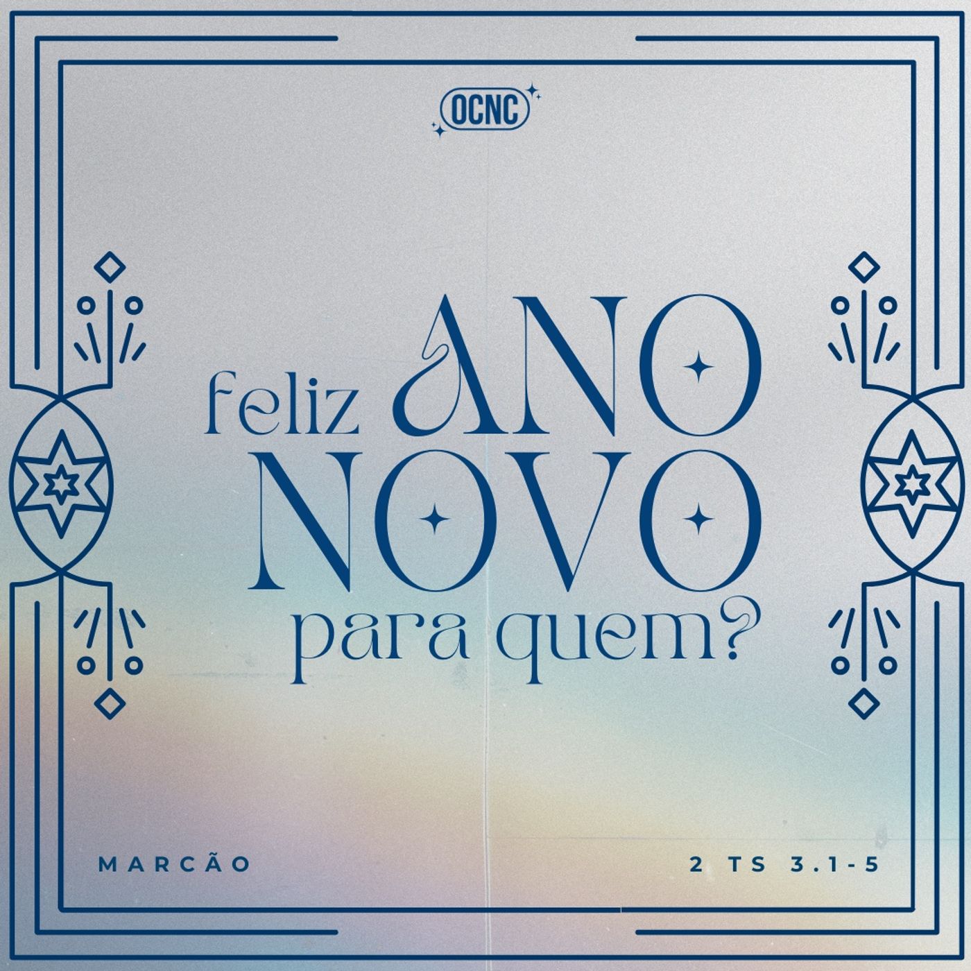 FELIZ ANO NOVO PRA QUEM? - 2 Ts 3.1-5 | Marcão episode artwork