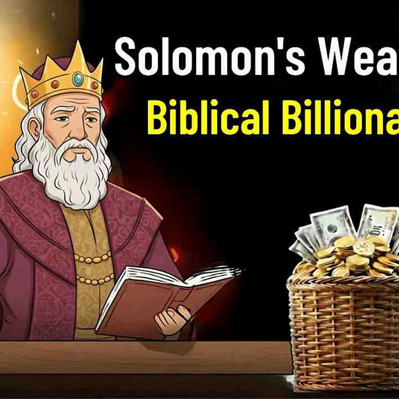 The Solomon Code How Biblical Wisdom Creates Unlimited Wealth (Biblically Proven_) episode artwork