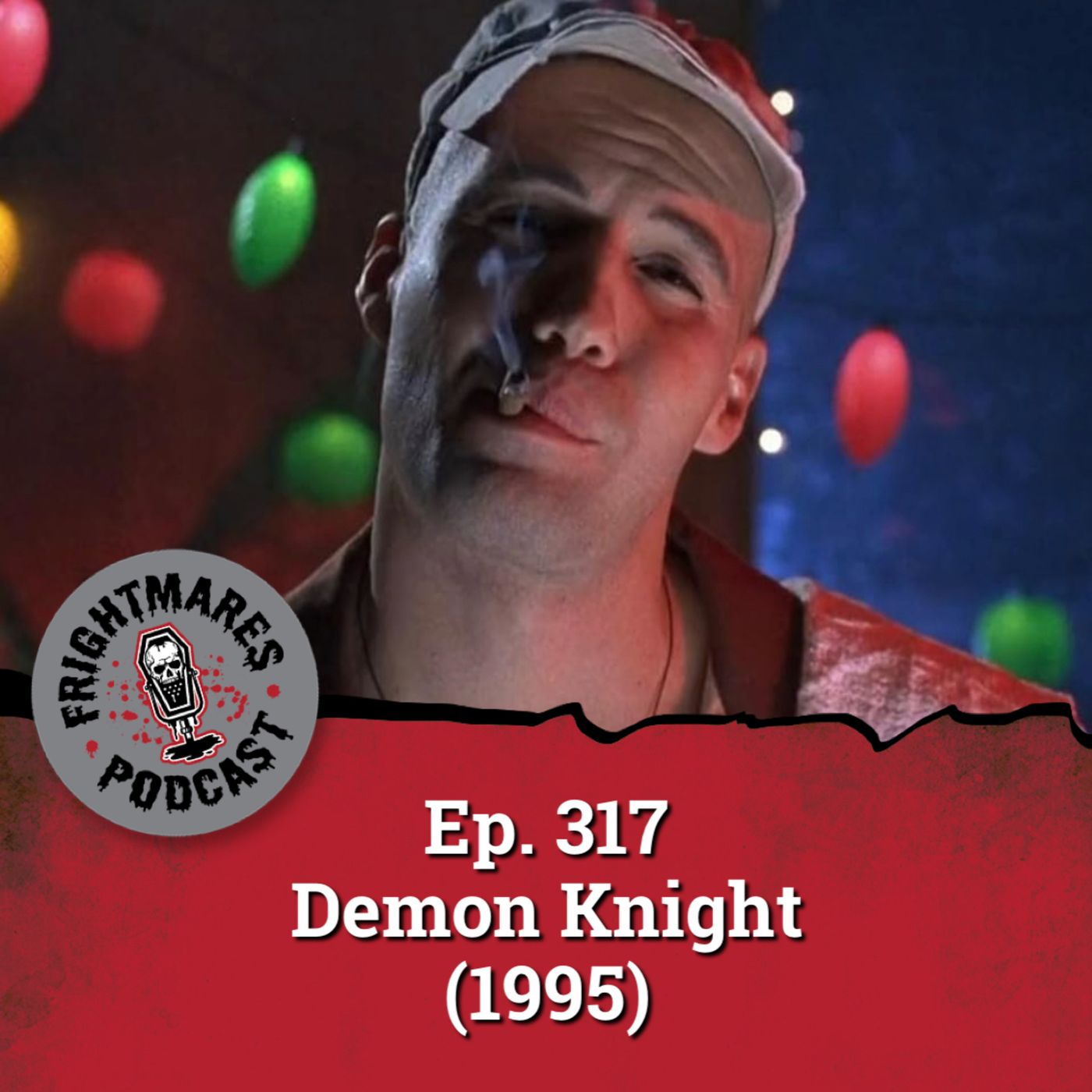 Ep. 317 - Tales From The Crypt: Demon Knight (1995)
