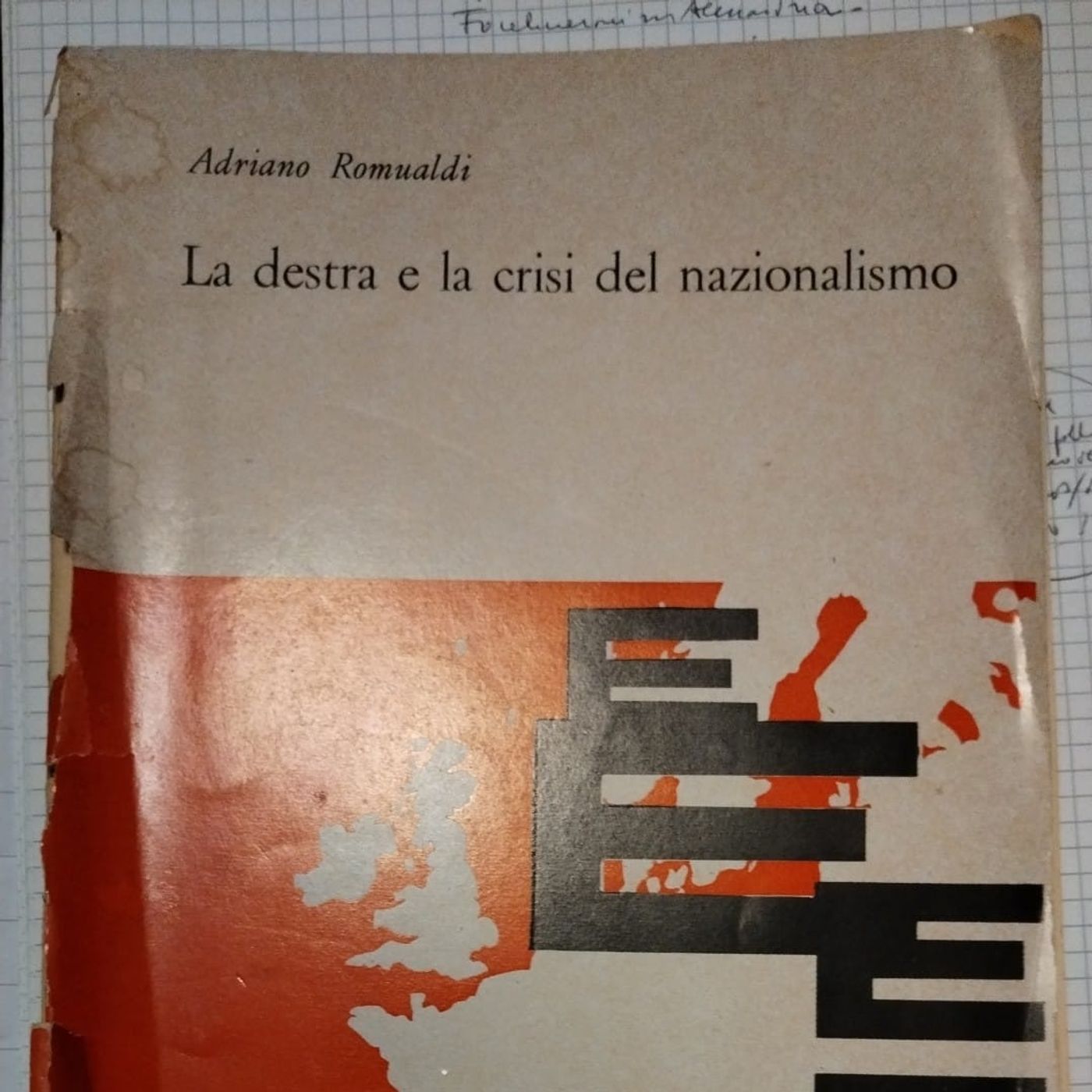 LETTURE E RILETTURE - ADRIANO ROMUALDI "LA DESTRA E LA CRISI DEL NAZIONALISMO"