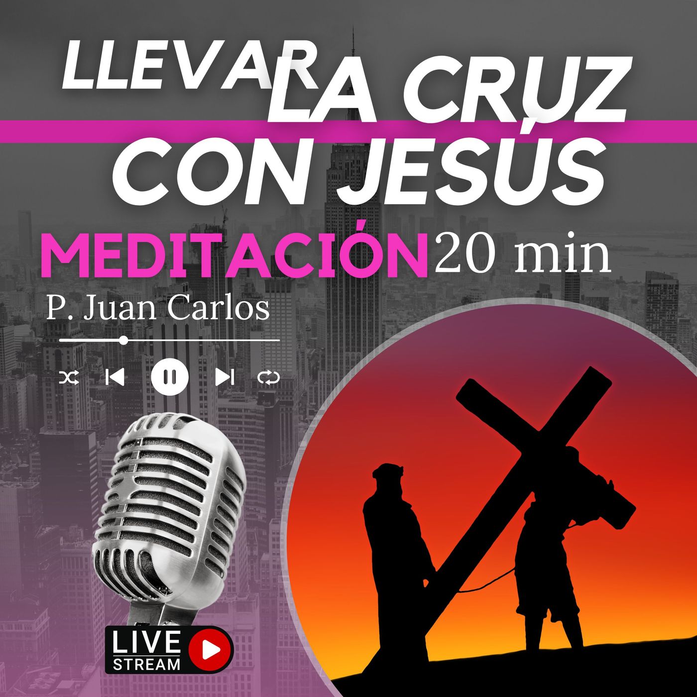 Llevar la cruz con Jesús (20 min) episode artwork