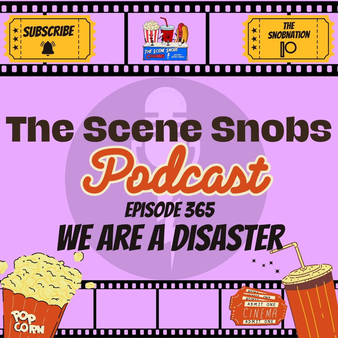 🌪️🔥 The Scene Snobs Podcast Ep. 365 – ‘We Are A Disaster’ | LIVE! 🌊🌪️