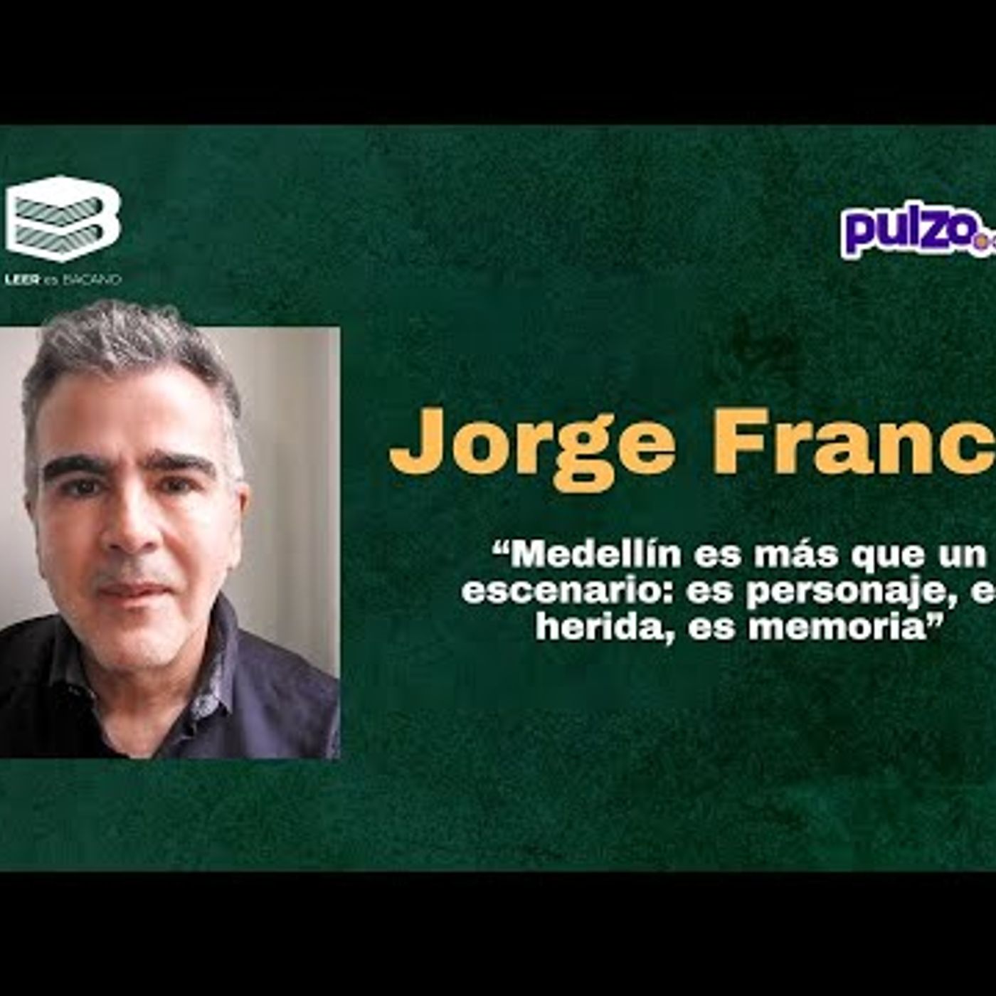 Jorge Franco en Leer es bacano Las historias ocultas detrás de Rosario Tijeras,Paraíso Travel y más episode artwork