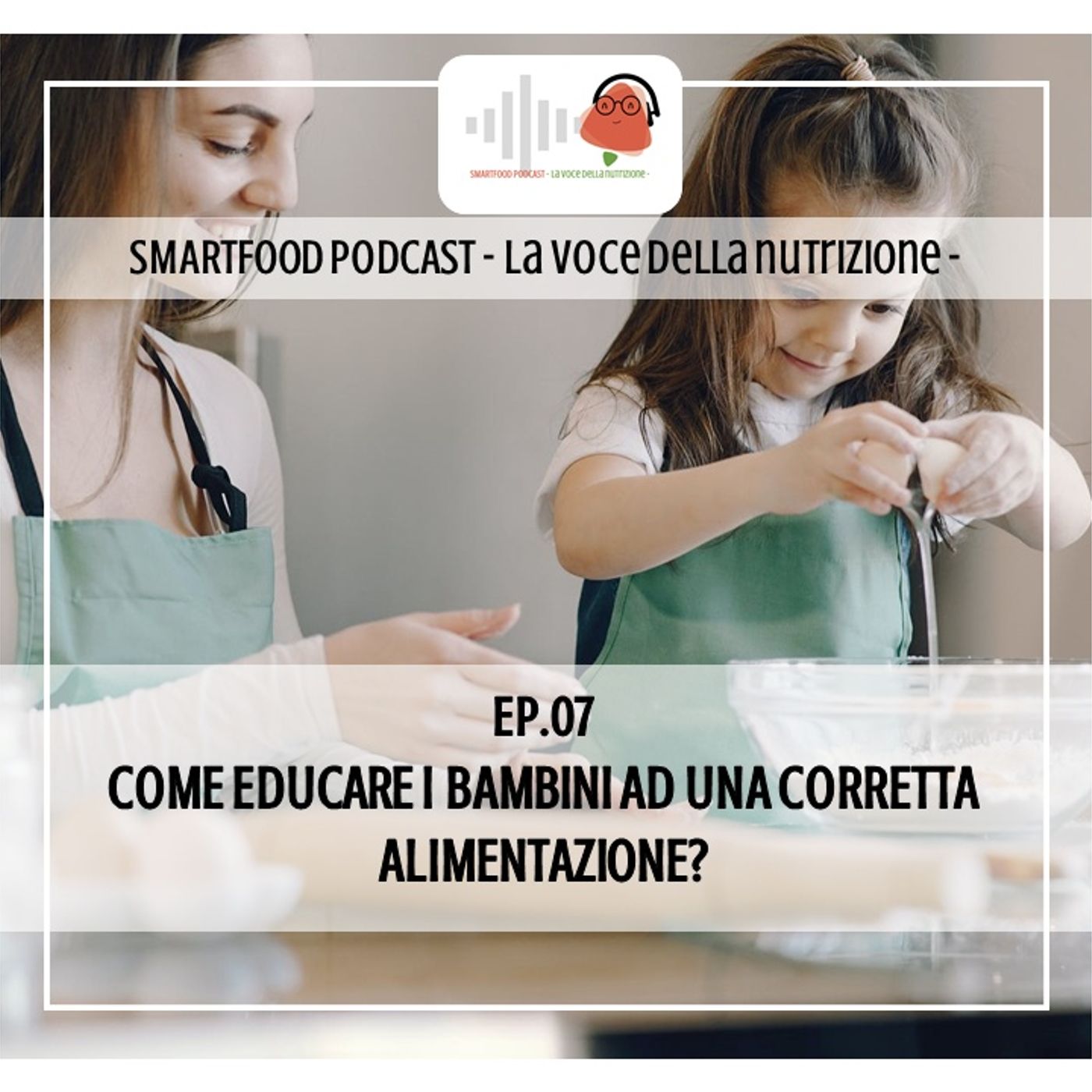 Smartfood podcast - La voce della nutrizione