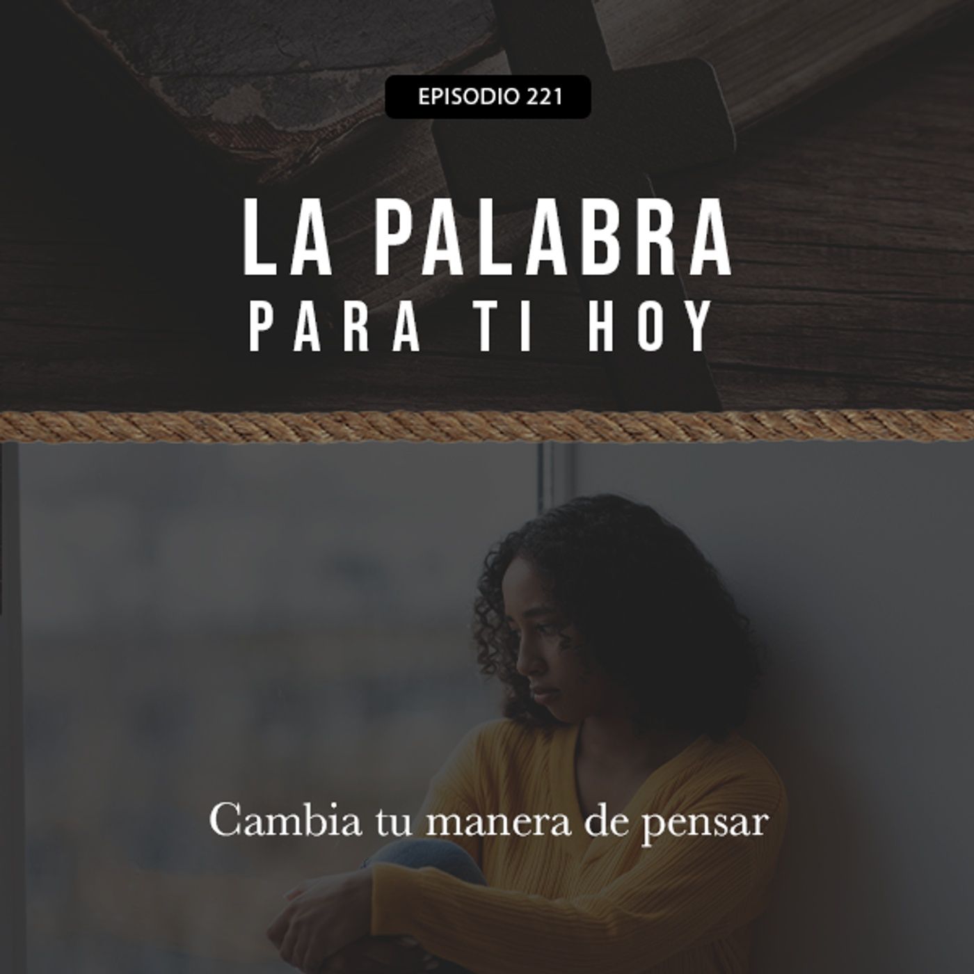 221: Cambia tu manera de pensar episode artwork