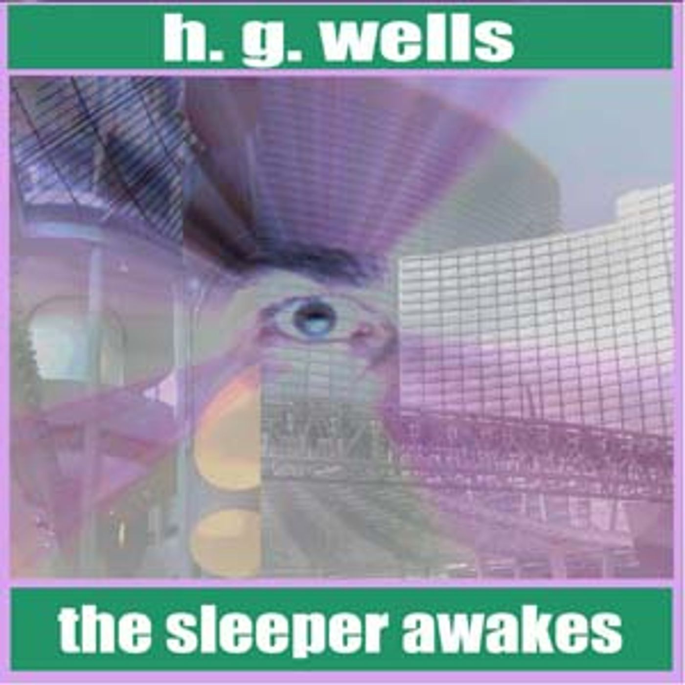 H, G. Wells, Sleeper Awakes, The podcast artwork