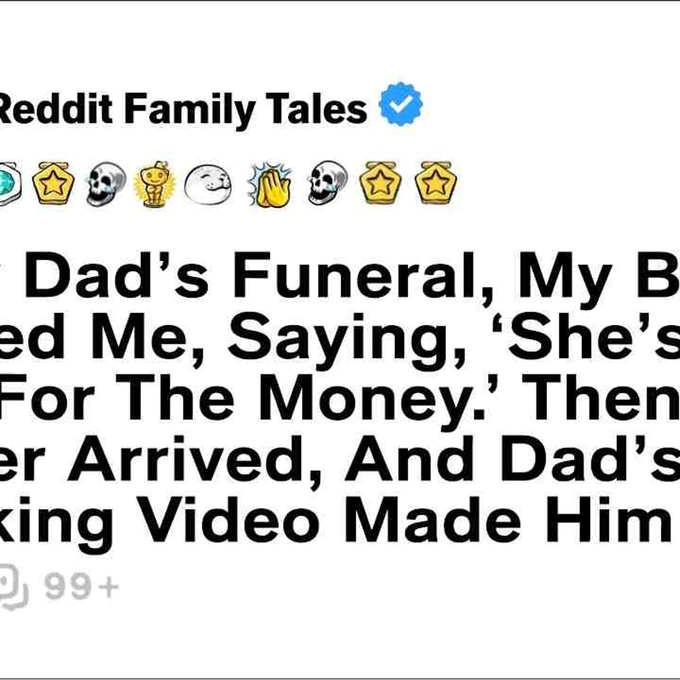 At Dad_s Funeral_ My Brother Mocked Me_ _She_s Just Here For The Money._.... - Reddit Family Tales episode artwork