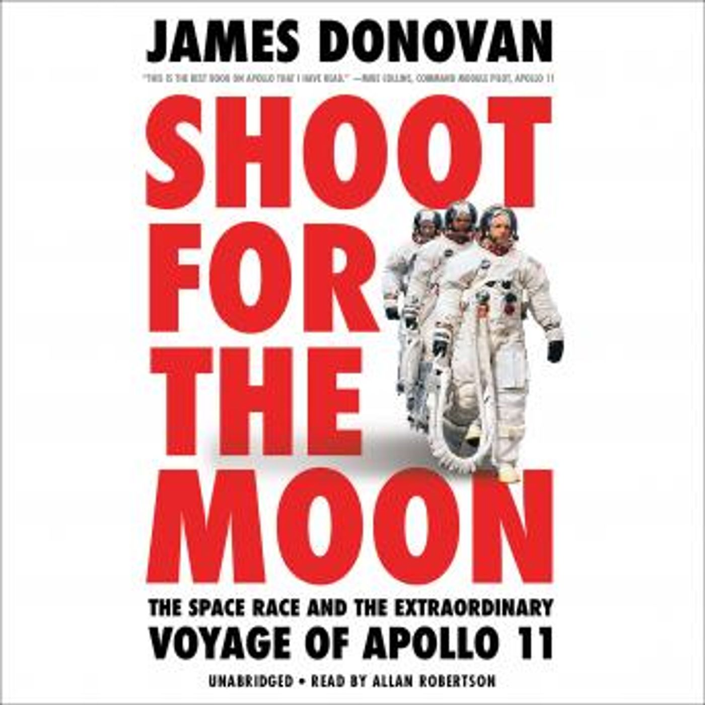Shoot for the Moon: The Space Race and the Extraordinary Voyage of Apollo 11 by James Donovan episode artwork