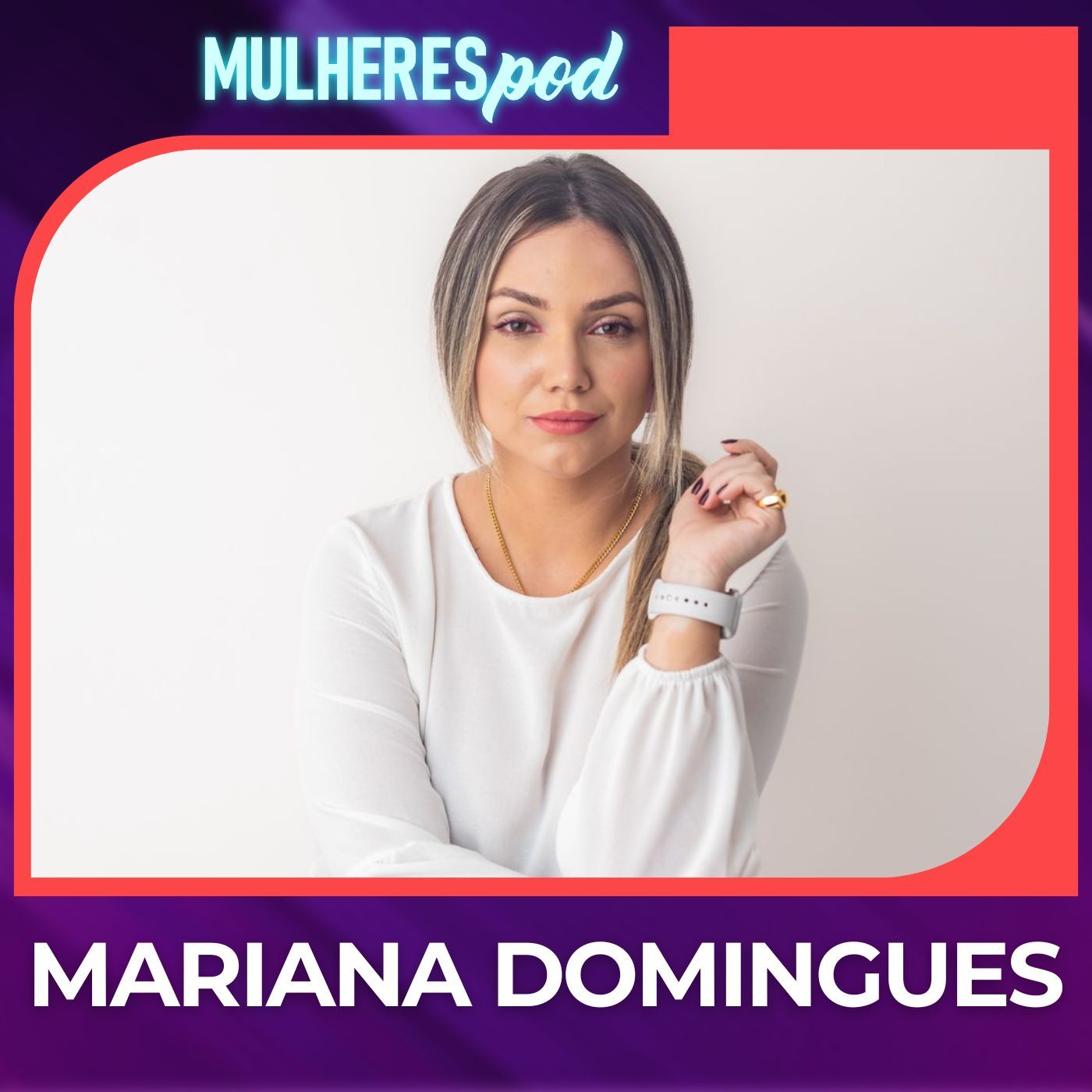 Mulheres Pod 51 | LIVE 15/02 MARIANA DOMINGUES - Impacto Digital, Desafios Vencidos e Futuros Brilhantes💻✨ episode artwork