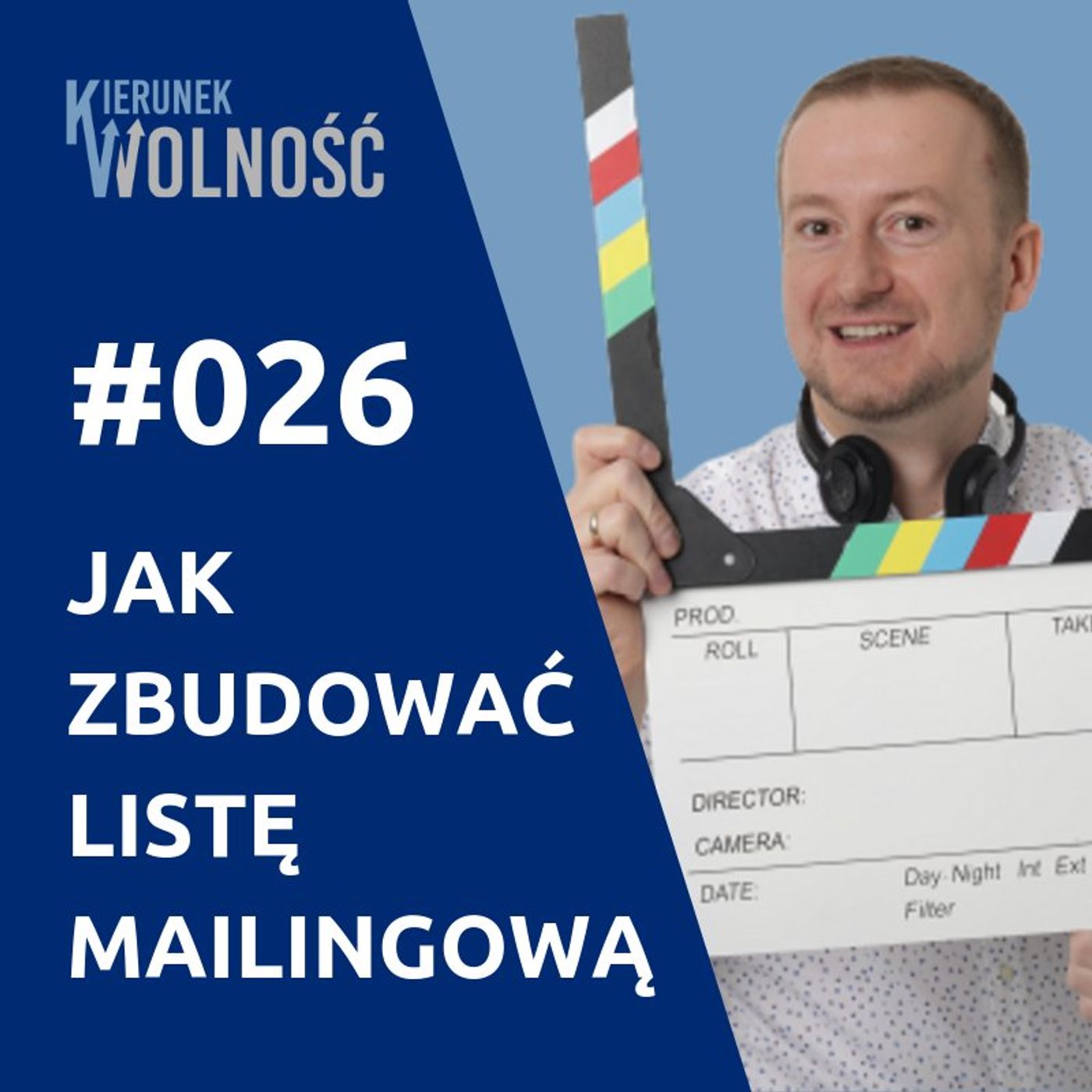 KW026: Jak zbudować DUŻĄ Listę Mailingową - Mariusz Kobak